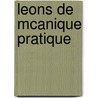 Leons de McAnique Pratique by Arthur Morin