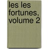 Les Les Fortunes, Volume 2 by Eug�Ne] [P�Got-Ogier