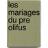 Les Mariages Du Pre Olifus