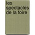 Les Spectacles de La Foire