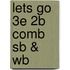 Lets Go 3e 2b Comb Sb & Wb