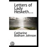 Letters Of Lady Hesketh... door Catharine Bodham Johnson