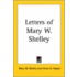 Letters Of Mary W. Shelley