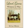 Level Green Witness To War by M. Lee Minnis