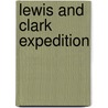 Lewis and Clark Expedition by Ripley Hitchcock