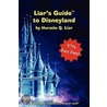 Liar's Guide To Disneyland door Horatio Liar