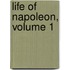 Life Of Napoleon, Volume 1