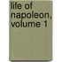 Life Of Napoleon, Volume 1