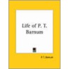 Life Of P.T. Barnum (1855) by Phineas Taylor Barnum