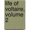 Life Of Voltaire, Volume 2 door James Parton
