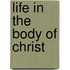 Life in the Body of Christ
