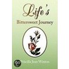 Life's Bittersweet Journey by Priscilla Jean Winton