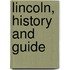 Lincoln, History And Guide
