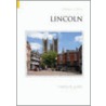 Lincoln, History And Guide door Mick Jones