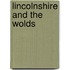 Lincolnshire And The Wolds