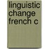 Linguistic Change French C