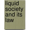 Liquid Society And Its Law door Onbekend
