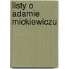Listy O Adamie Mickiewiczu by Teofil Lenartowicz