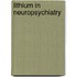 Lithium in Neuropsychiatry