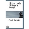 Little Lady Linton A Novel door Frank Barrett