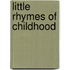 Little Rhymes Of Childhood