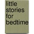 Little Stories For Bedtime