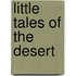 Little Tales Of The Desert