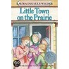 Little Town on the Prairie by Laura Ingalls Wildner