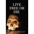 Live Free Or Die Paperback
