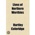 Lives Of Northern Worthies