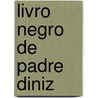 Livro Negro de Padre Diniz door Camilo Castelo Branco