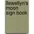 Llewellyn's Moon Sign Book