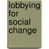 Lobbying for Social Change