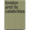 London And Its Celebrities door John Heneage Jesse