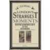 London's Strangest Moments door Tom Quinn