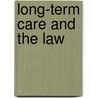 Long-Term Care And The Law by Southward Et Al