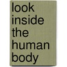 Look Inside the Human Body door Onbekend