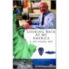 Looking Back At My America by S. Jay Hazan Md