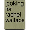 Looking For Rachel Wallace door Robert B. Parker