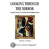 Looking Through The Mirror by Veronica Caddick