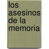 Los Asesinos de La Memoria door Pierre Vidal-Naquet