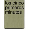 Los Cinco Primeros Minutos door Sara Peltant