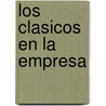 Los Clasicos En La Empresa door Ramon Irigoyen