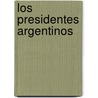 Los Presidentes Argentinos door Fernando Sabsay