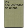 Los Secuestrados de Altona by Jean Paul Sartre