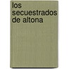 Los Secuestrados de Altona door Jean Paul Sartre