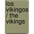 Los Vikingos / The Vikings