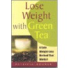 Lose Weight with Green Tea door Patricia Rouner