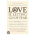 Love Is Letting Go Of Fear