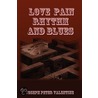 Love Pain Rhythm and Blues door Joseph Peter Valentine